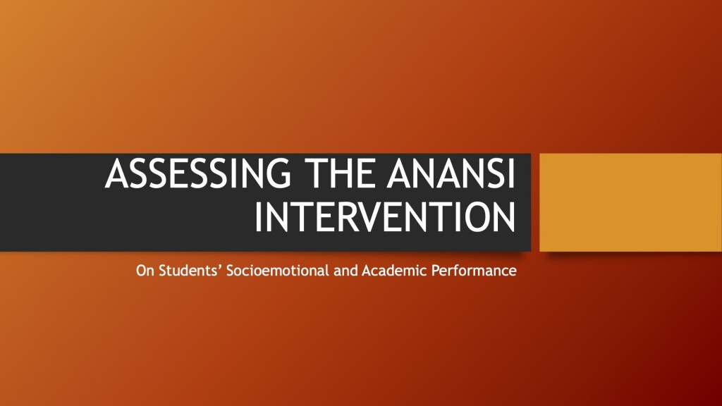 ASSESSING THE ANANSI INTERVENTION